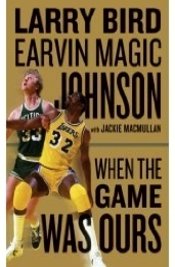 When the Game Was Ours by Magic & Bird